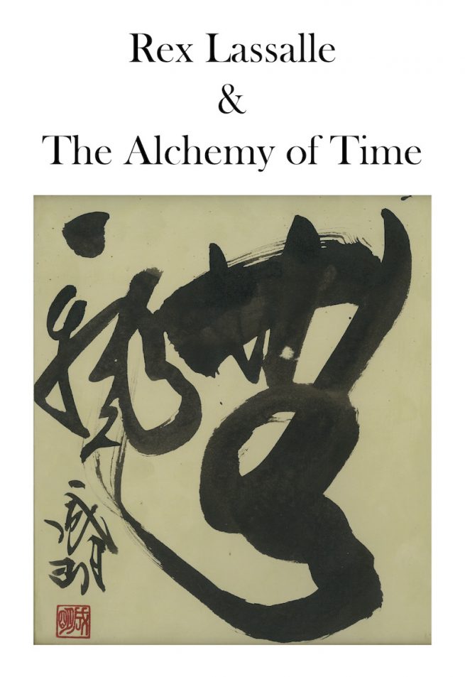 Rex Lassalle's Biography. The alchemy of time