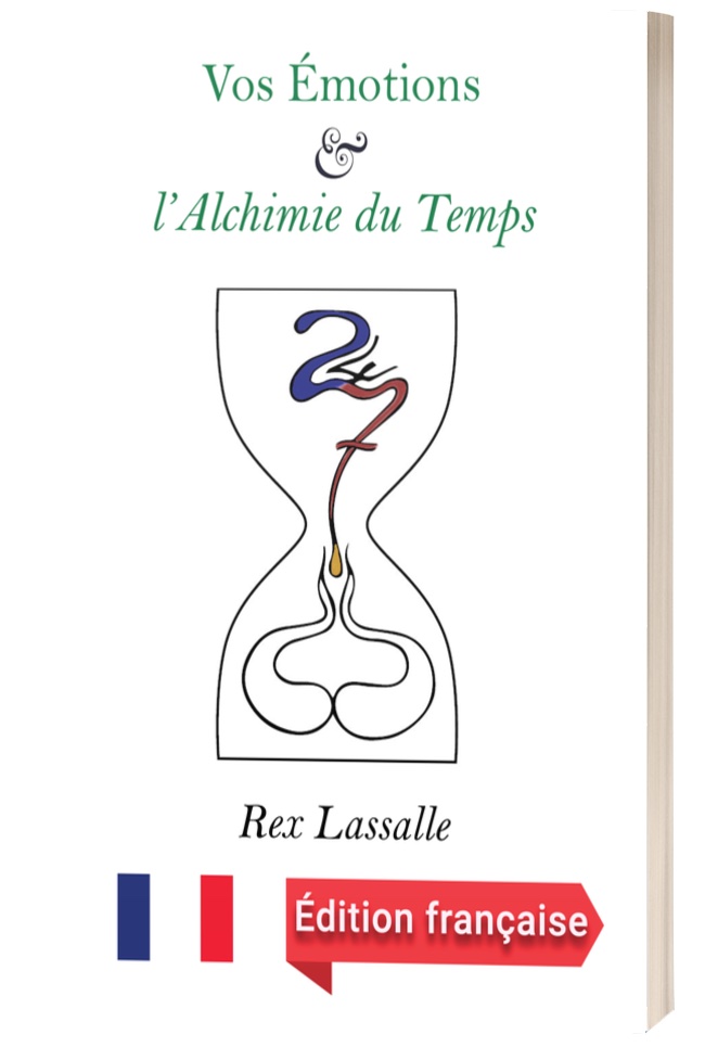 Your Emotions & The Alchemy of TIME - French edition